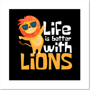 Life is Better With Lions Funny Posters and Art